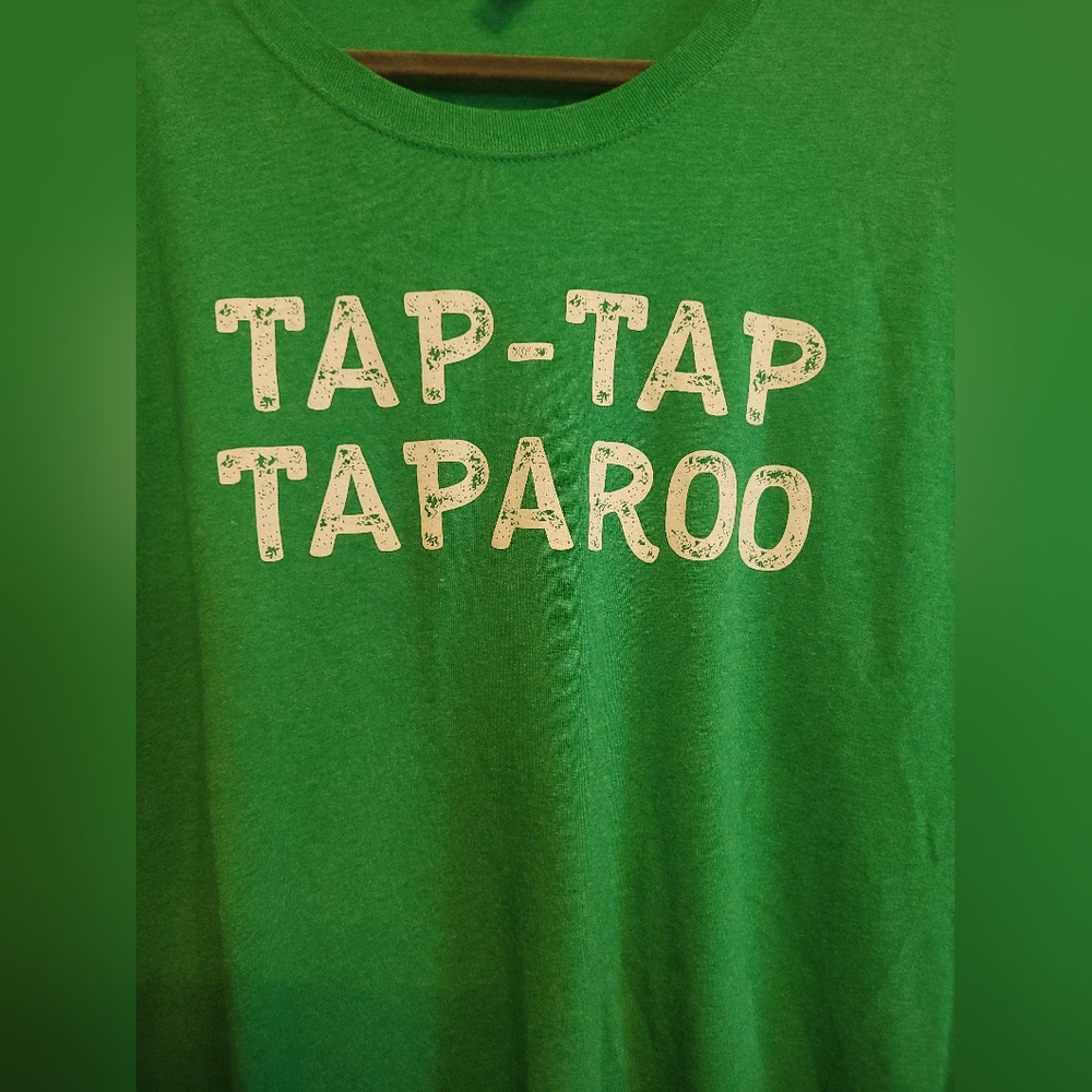 Tap-Tap Taparoo T-shirt Size 3x. Green, Short Sleeve Jerzees Brand. - Picture 2 of 5